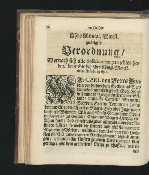Ihro Königl. Majest. gnädigste Verordnung/ Wornach sich alle Sollicitanten zu richten haben/ bevor Sie bey Ihro Königl. Majest. einige Ansuchung thun.