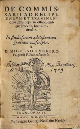 De Commissarii Ad Recipiendvm Et Examinandum testes deputati officio, eiusque processu, breuis instructio : In studiosorum adolescentum gratiam conscripta