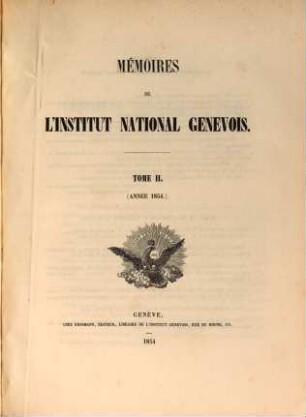 Mémoires de l'Institut National Genevois. 2. 1854