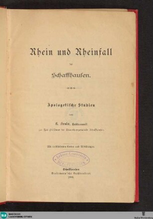 Rhein und Rheinfall bei Schaffhausen : apologetische Studien