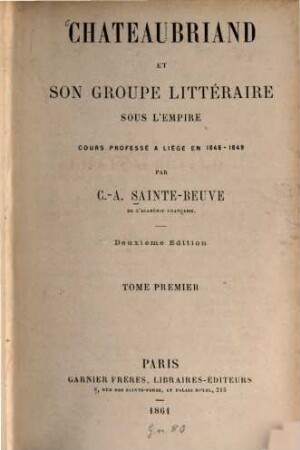 Chateaubriand et son groupe littéraire sous l'empire : cours professé a Liège en 1848 - 1849, 1
