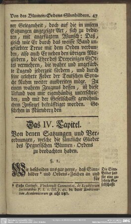 Das IV. Capitel. Von denen Satzungen und Verordnungen, welche die sämtliche Glieder des Pegnesischen Blumen-Ordens zu beobachten haben