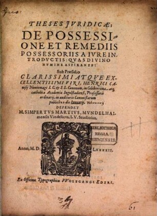 Theses Jvridicae, De Possessione Et Remediis Possessoriis A Ivre Introdvctis