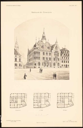 Rathaus, Tarnowitz: Perspektivische Ansicht, Grundriss EG, 1. OG, 2. OG (aus: Entwürfe von Mitgl. d. AVB, Neue Folge 1896)