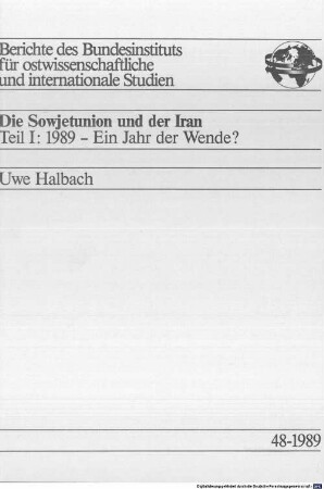 Die Sowjetunion und der Iran, 1. 1989 - Ein Jahr der Wende?