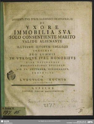 Dissertatio Iuris Saxonici Inauguralis De Uxore Immobilia Sua Solo Consentiente Marito Valide Alienante
