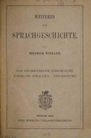 Weiteres zur Sprachgeschichte : Das grammatische Geschlecht. Formlose Sprachen. Entgegnung