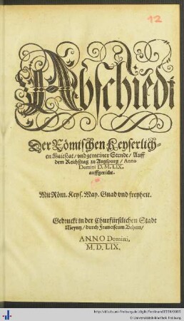 Abschiedt Der Roemischen Keyserlichen Maiestat vnd gemeiner Stende Auff dem Reichßtag zu Augspurg Anno Domini D.M.LIX. auffgericht.