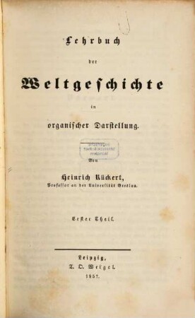 Lehrbuch der Weltgeschichte in organischer Darstellung. 1