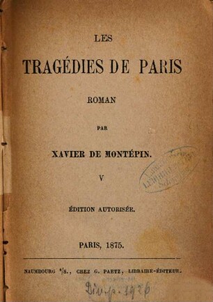 Les tragédie de Paris : Roman par Xavier de Montépin, 5