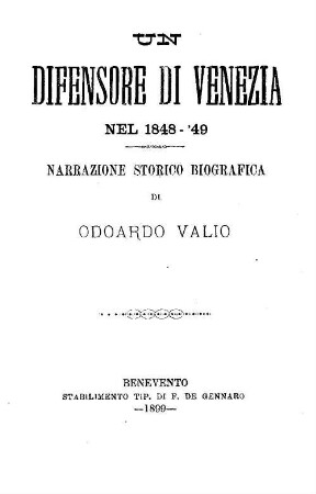 Un difensore di Venezia : nel 1848 - '49 ; narrazione storico biografica