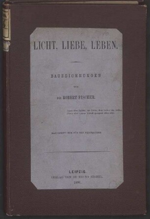 Licht, Liebe, Leben : Bauzeichnungen