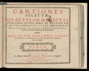 Melchior Schramm: Cantiones selectae ... quinis, senis, et octonis vocibus ... Tenor