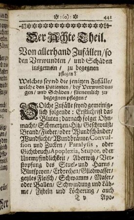 Der Achte Theil. Von allerhand Zufällen/ so den Verwundten/ und Schäden insgemein/ zu begegnen pflegen?