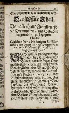 Der Achte Theil. Von allerhand Zufällen/ so den Verwundten/ und Schäden insgemein/ zu begegnen pflegen?