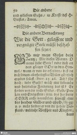 Die andere Betrachtung. Wie die Gott - gelassene und vergnügte Seele müsse beschaffen seyn?