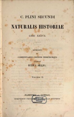 C. Plini Secundi Naturalis historiae libri XXXVII : libri XXXVII. 2