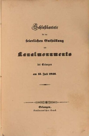 Schlußkantate bei der feierlichen Enthüllung des Kanalmonuments bei Erlangen : am 15. Juli 1846