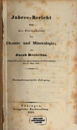 Jahresbericht über die Fortschritte der Chemie und Mineralogie. 22. 1843