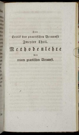 Zweyter Theil. Methodenlehre der reinen practischen Vernunft.