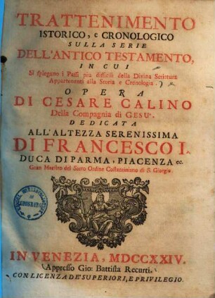Trattenimento istorico, e cronologico sulla serie dell'antico testamento : in cui si spiegano i passi piu difficili della divina scrittura appartenenti alla storia e cronologia, 1