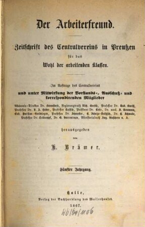 Der Arbeiterfreund : Zeitschrift für die Arbeiterfrage ; Organ des Centralvereins für das Wohl der Arbeitenden Klassen, 5. 1867