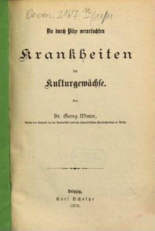 Die durch Pilze verursachten Krankheiten der Kulturgewächse