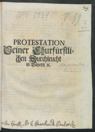 Protestation Seiner Churfürstlichen Durchleucht in Bäyern [et]c.