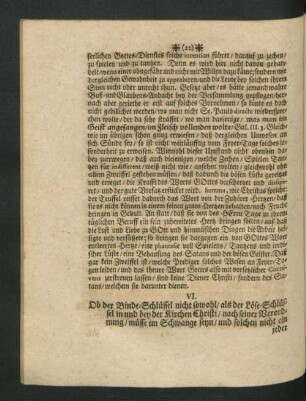 VI. Ob der Binde-Schlüssel nicht sowohl/ als der Löse-Schlüssel in und bey der Kirchen Christi/ nach seiner Verordnung/ müsse im Schwange seyn ...?