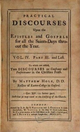 Practical Discourses On All the Parts and Offices Of The Liturgy Of The Church of England : Wherein are laid open the Harmony, Excellency, and Usefulness of its Composure. In Four Volumes. Useful for all Families. 4,3, Practical Discourses Upon All the Collects, Epistles, and Gospels, to be us'd thro-out the Year