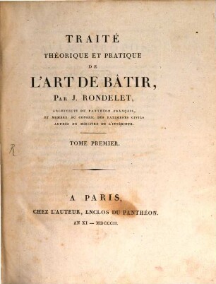 Traité Théorique Et Pratique De L'Art De Bâtir, 1