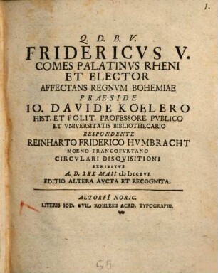 Fridericvs V. Comes Palatinvs Rheni Et Elector Affectans Regnvm Bohemiae