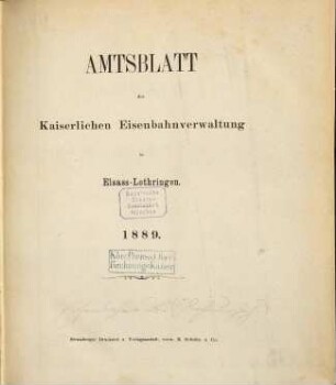 Amtsblatt der Kaiserlichen Eisenbahn-Verwaltung in Elsaß-Lothringen. 1889, 1889