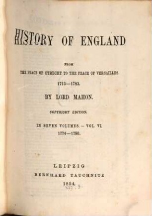 History of England from the peace of Utrecht to the peace of Versailles : 1713-1783. Vol. 6, 1774-1780
