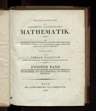 Bd. 2: Anfangsgründe der gesammten theoretischen Mathematik. Zweiter Band