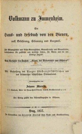 Volkmann zu Immenheim : ein katholisches Haus- und Lesebuch von den Bienen, voll Belehrung, Erbauung und Kurzweil ; für Bienenzüchter und Nicht-Bienenzüchter, ...