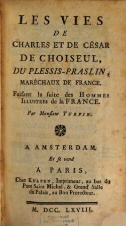 Les Vies de Charles et de César de Choiseul, Du Plessis-Praslin, maréchaux de France