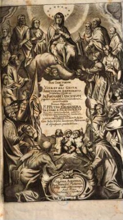 Flos Sanctorvm, Sev Vitae Et Res Gestae Sanctorvm Exprobatis : Scriptoribus selectae et In Formam Concionvm singulari cura ad Vsum Concionatorum accommodatae ; Cum Indice triplici ; Sanctorum, Materiarum et discursuum praedicabilium, [1]