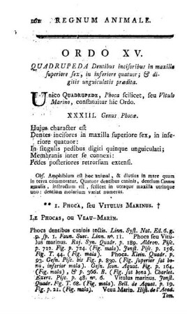 Ordo XV. Quadrupeda Dentibus incisoribus in maxilla superiore sex, in inferiore quatuor; & digitis unguiculatis praedita