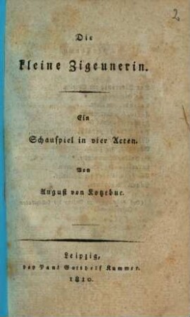 Die kleine Zigeunerin : ein Schauspiel in vier Akten