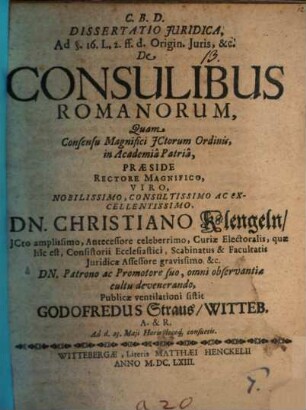 Diss. iur. ad §. 16. L. 2. ff. d. Origin. iuris ... de consulibus Romanorum