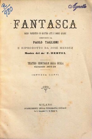 Fantasca : ballo fantastico in quattro atti e dodici quadri ; Teatro Comunale alla Scala, carnevale 1877 - 78