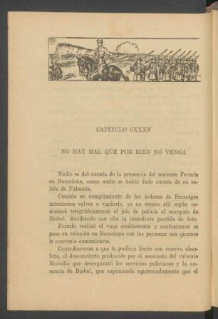 Capítulo CXXXV - No hay mal que por bien no venga