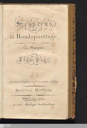 Drittes Heftlein: Hesperus, oder 45. Hundsposttage : Eine Biographie