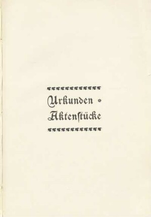 Urkunden. Aktenstücke