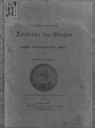 Die äußere Erscheinung Friedrichs des Großen und der nächsten Angehörigen seines Hauses
