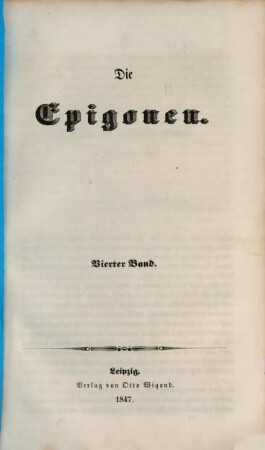 Die Epigonen. 4. 1847