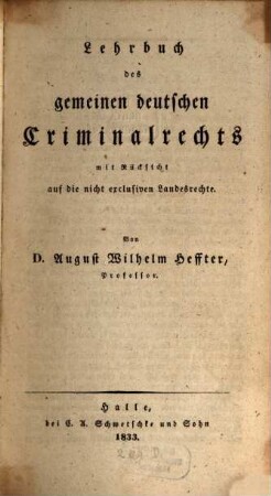 Lehrbuch des gemeinen deutschen Criminalrechts : mit Rücksicht auf die nicht exclusiven Landesrechte