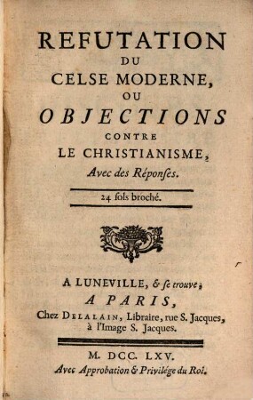Refutation Du Celse Moderne, Ou Objections Contre Le Christianisme, Avec des Réponses