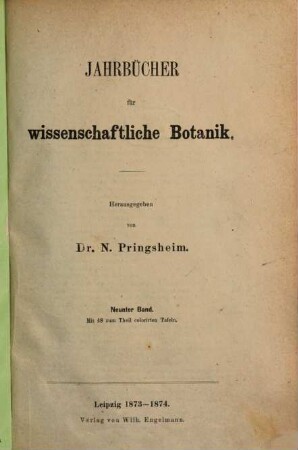 Jahrbücher für wissenschaftliche Botanik. 9. 1873/74